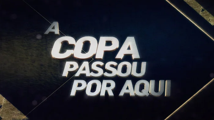 Cartaz de A Copa Passou por Aqui